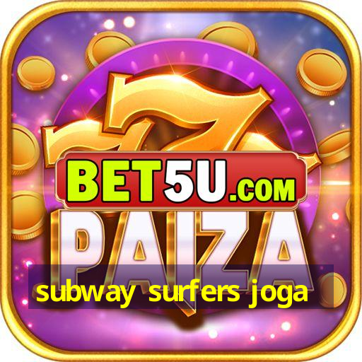 subway surfers joga